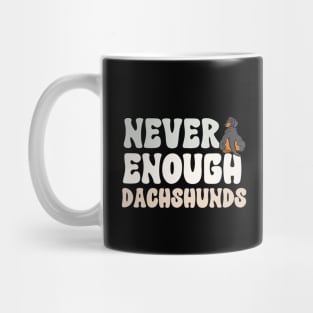 Never Enough Dachshunds Mug